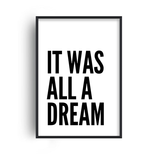 It Was All a Dream Print