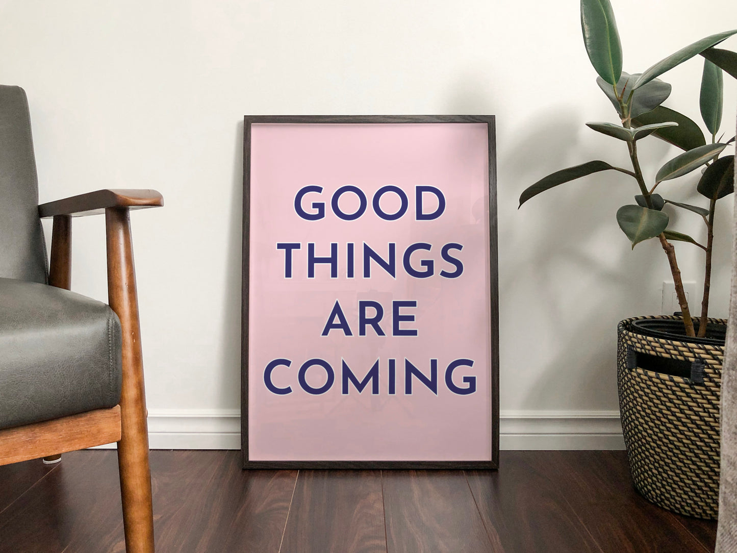 Good Things Are Coming Print