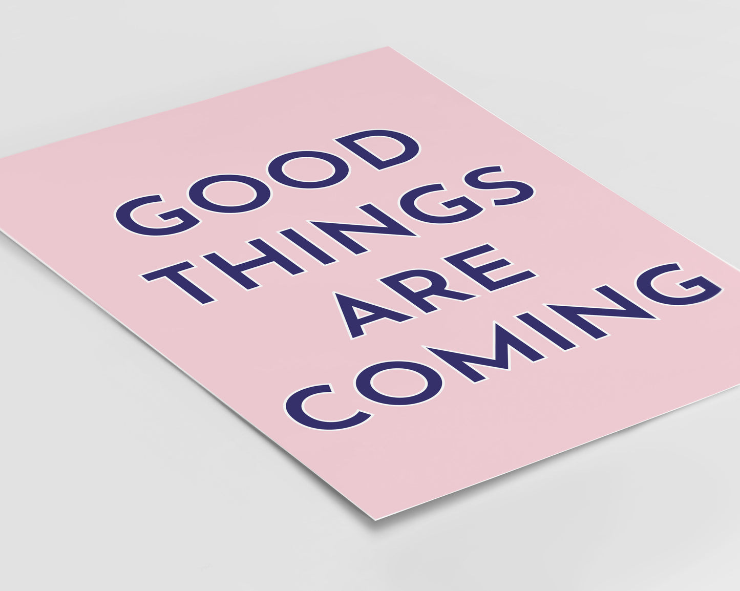 Good Things Are Coming Print